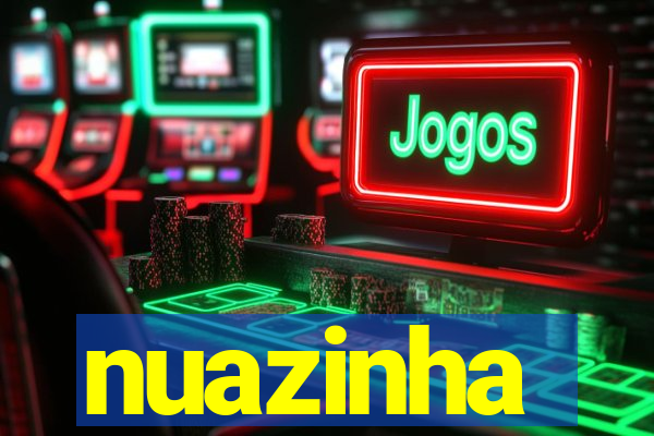 nuazinha