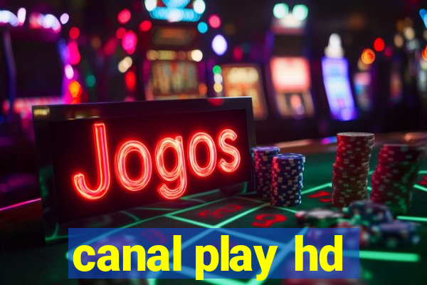 canal play hd