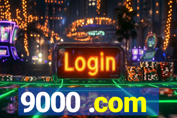 9000 .com