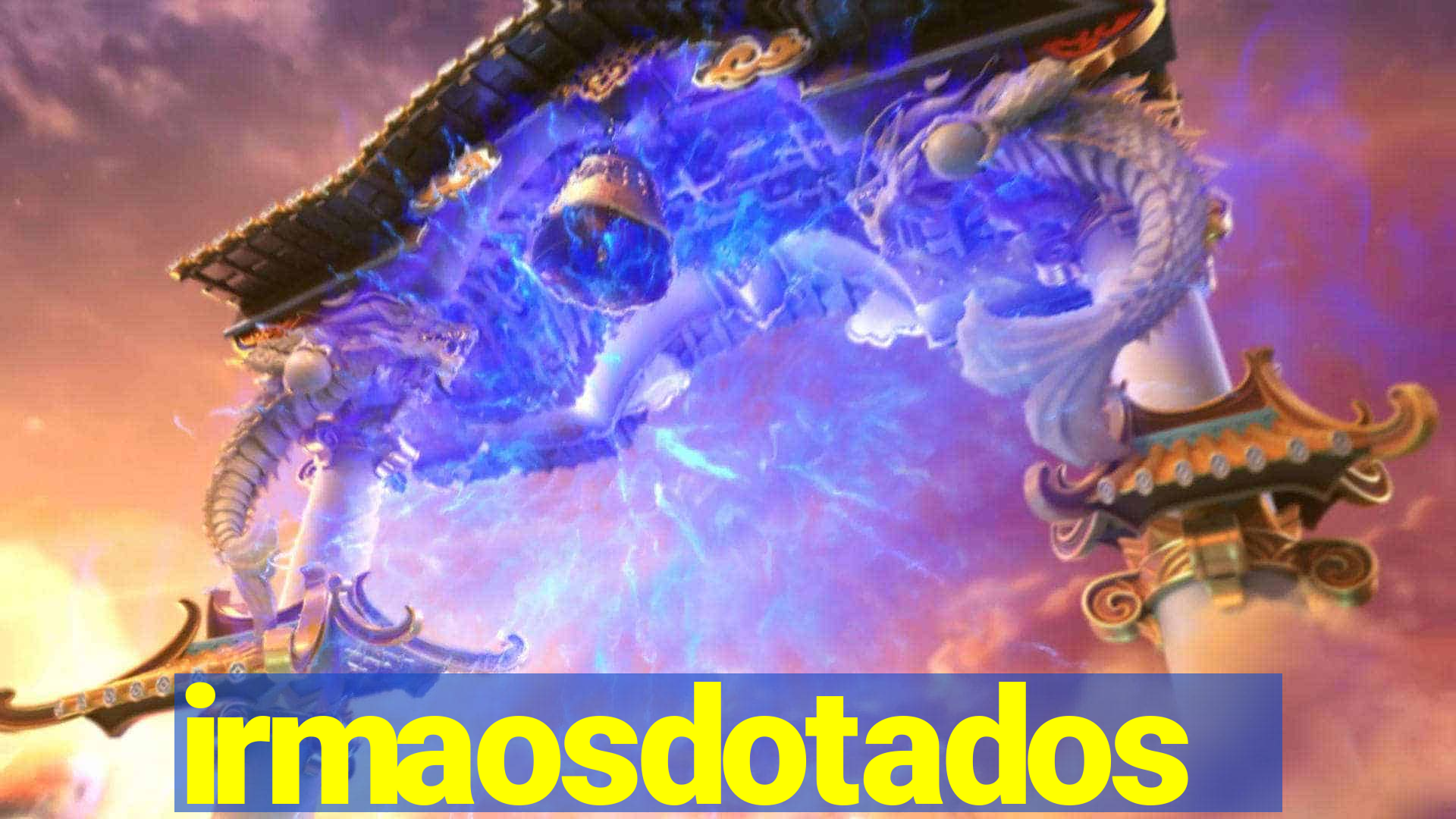 irmaosdotados