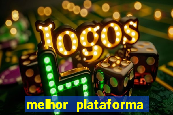 melhor plataforma de jogos para ganhar dinheiro