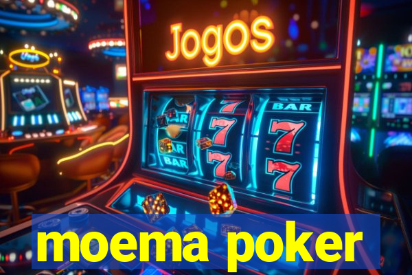 moema poker