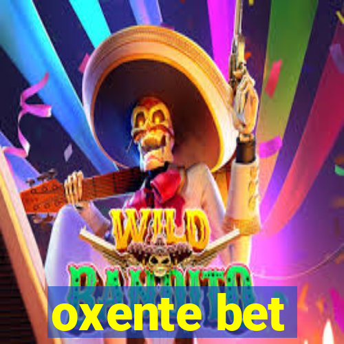 oxente bet