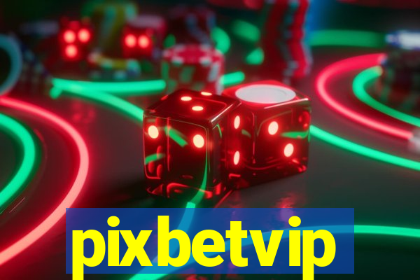 pixbetvip