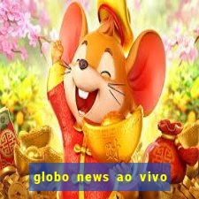 globo news ao vivo mega canais