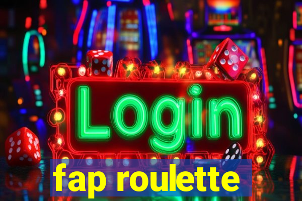 fap roulette