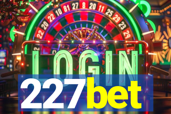 227bet