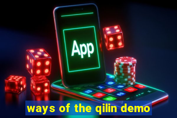 ways of the qilin demo