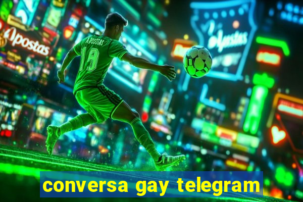 conversa gay telegram