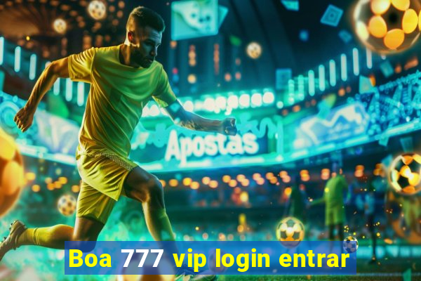 Boa 777 vip login entrar