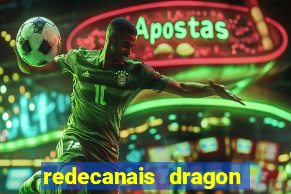 redecanais dragon ball z