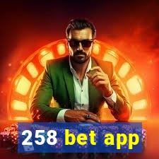 258 bet app