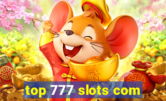 top 777 slots com