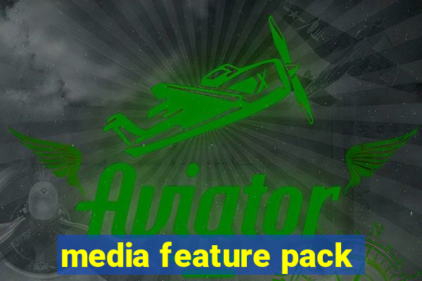 media feature pack