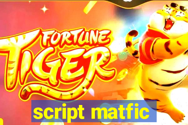 script matfic