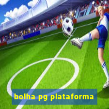 bolha pg plataforma