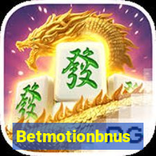 Betmotionbnus