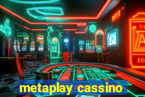 metaplay cassino