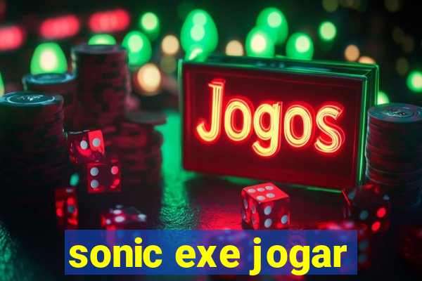 sonic exe jogar