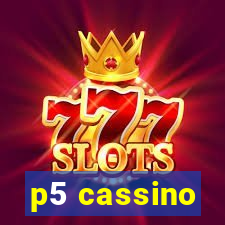 p5 cassino