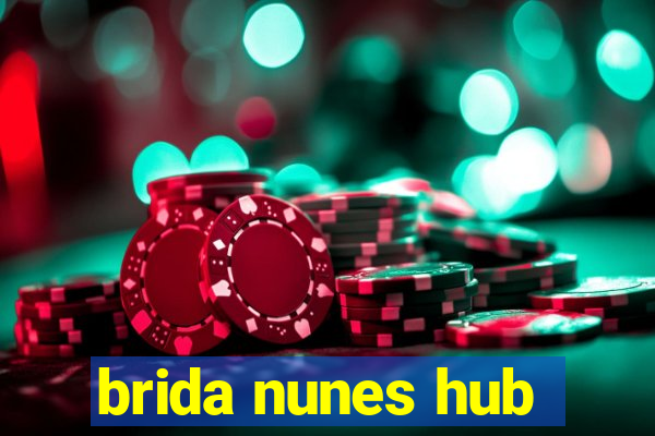 brida nunes hub