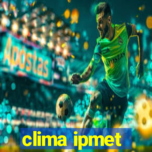 clima ipmet