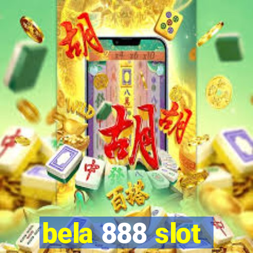 bela 888 slot