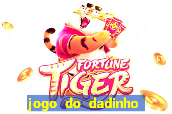 jogo do dadinho que ganha dinheiro