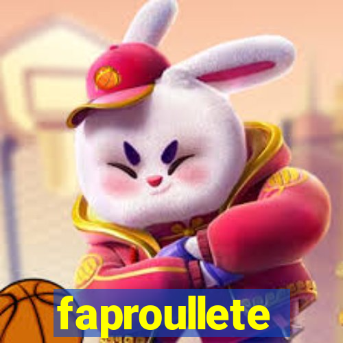 faproullete