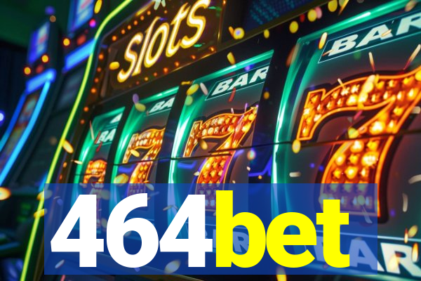 464bet