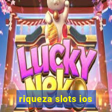 riqueza slots ios