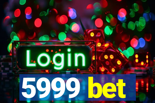 5999 bet