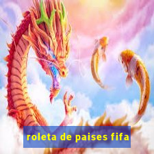 roleta de paises fifa