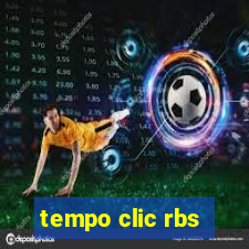 tempo clic rbs