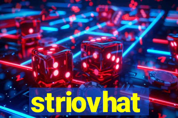 striovhat