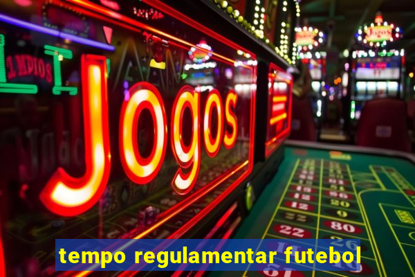 tempo regulamentar futebol