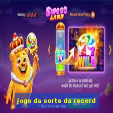 jogo da sorte da record