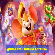 guilherme mussi fortuna