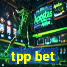 tpp bet