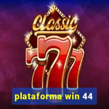 plataforma win 44