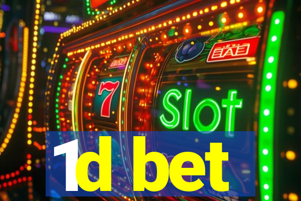 1d bet