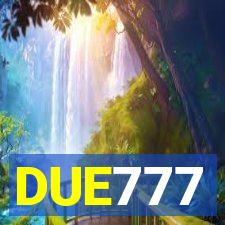 DUE777