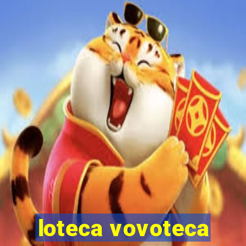 loteca vovoteca