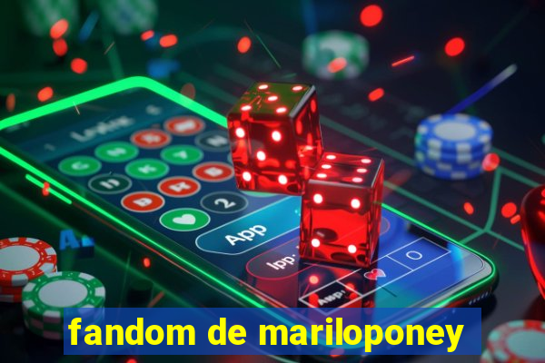 fandom de mariloponey