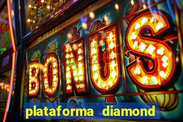 plataforma diamond 777 bet