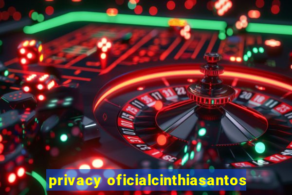 privacy oficialcinthiasantos