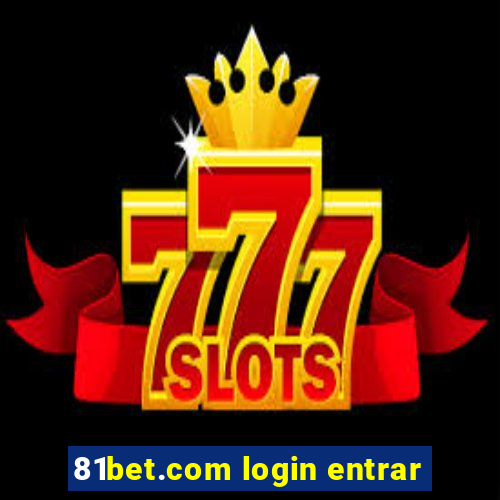 81bet.com login entrar