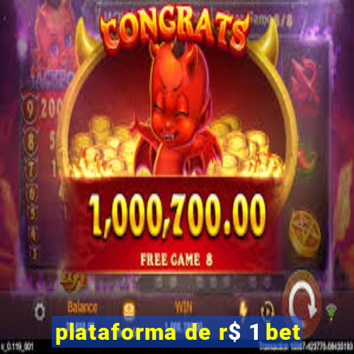 plataforma de r$ 1 bet