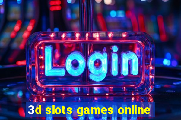 3d slots games online