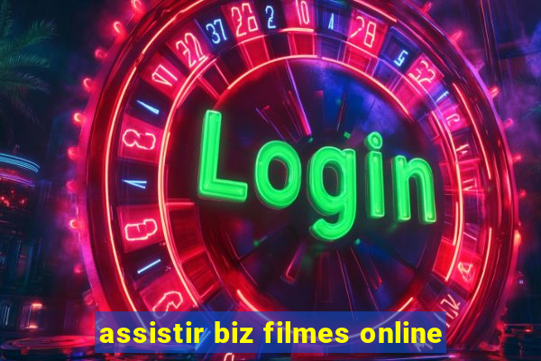 assistir biz filmes online